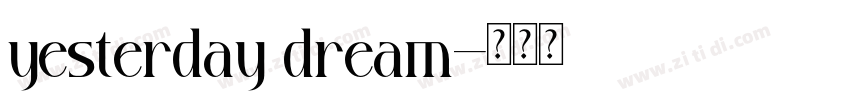 yesterday dream字体转换